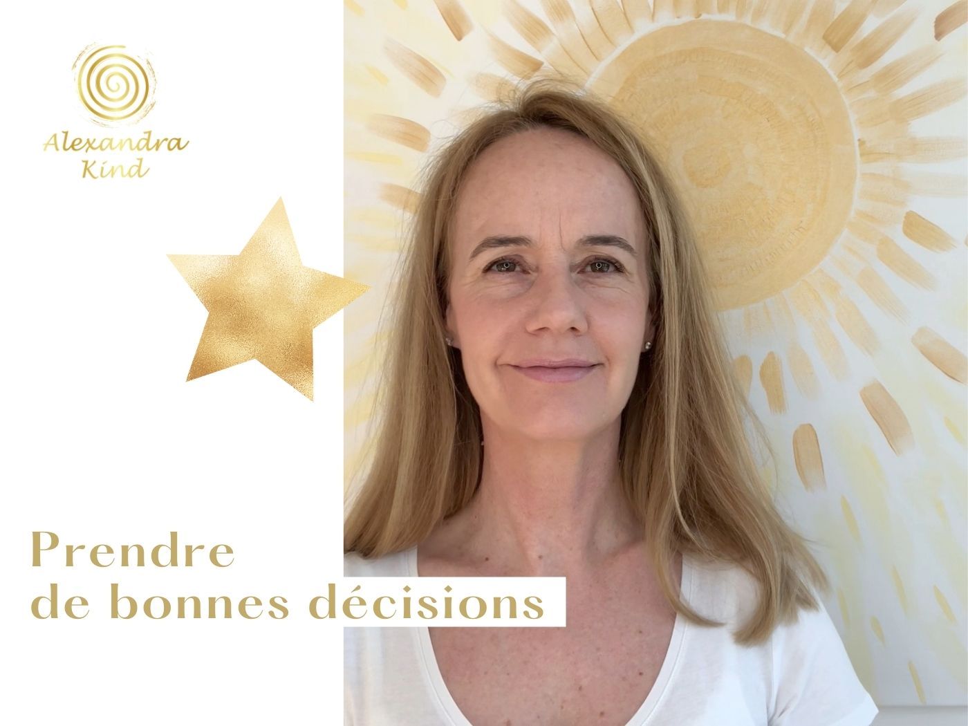Prendre de bonnes décisions | Alexandra Kind